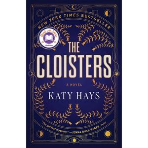 THE CLOISTERS: A Novel by Katy Hays (NWT, $18.99 Retail)